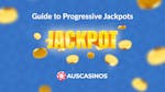 Progressive Jackpots Explained: What They Are, How They Work and Types